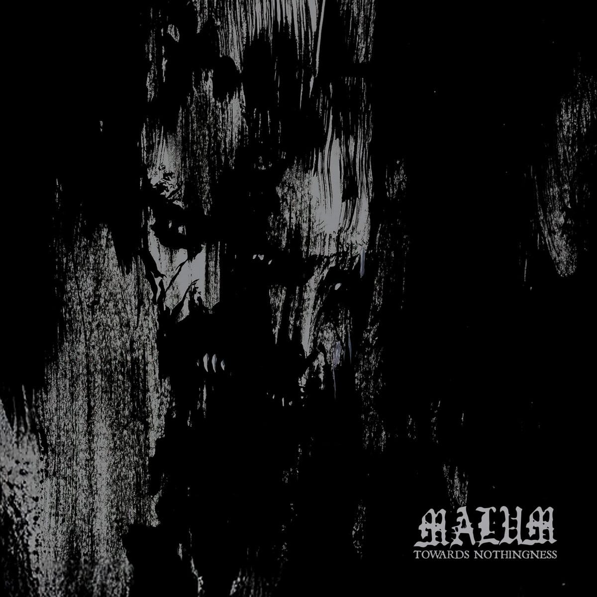 Malum — Towards Nothingness