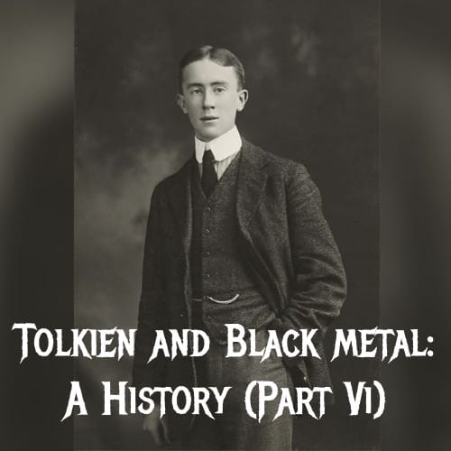 Tolkien and Black Metal: (Part 6)