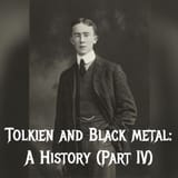 Tolkien and Black Metal: (Part 4)