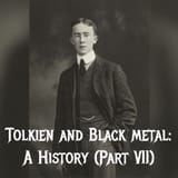 Tolkien and Black Metal: (Part 7)