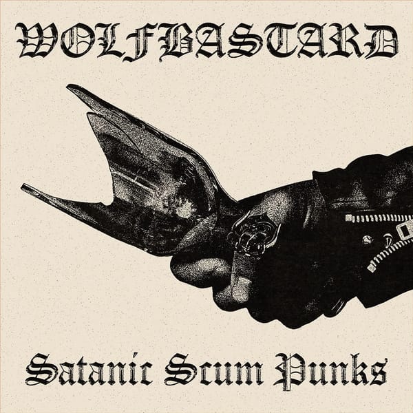 Wolfbastard - Satanic Scum Punks (2026)