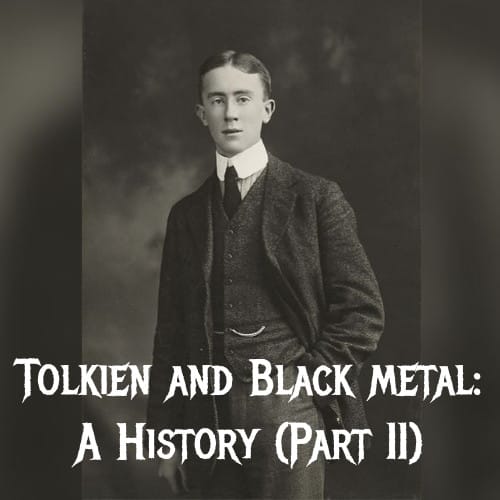 Tolkien and Black Metal: (Part 2)