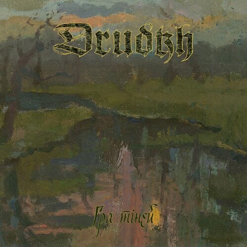 Review: Drudkh - Гра тіней (Shadow Play)